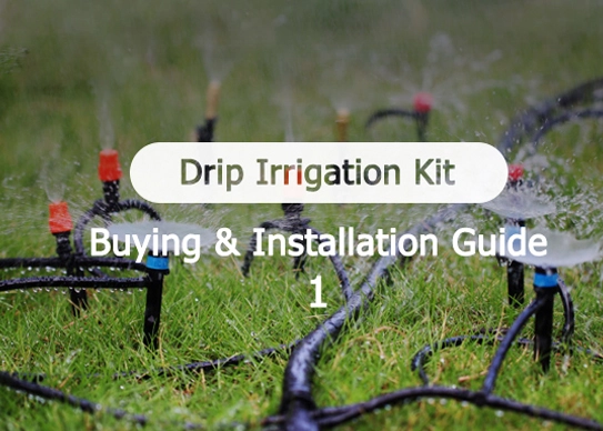 Drip Irrigation Kit - Buying and Installation Guide 1
