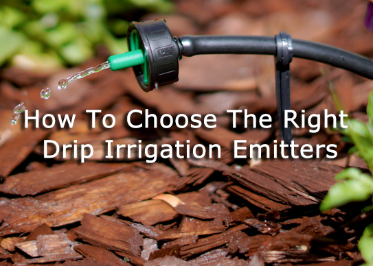 How To Choose The Right Drip Irrigation Emitters